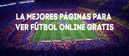 mejores webs para ver fútbol en directo